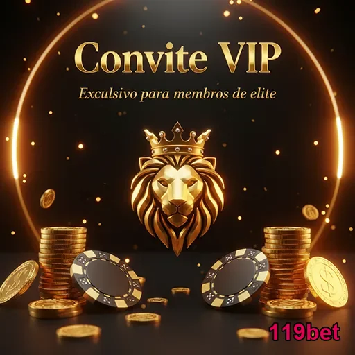 Acesso Privilegiado na 119bet com serviço VIP exclusivo